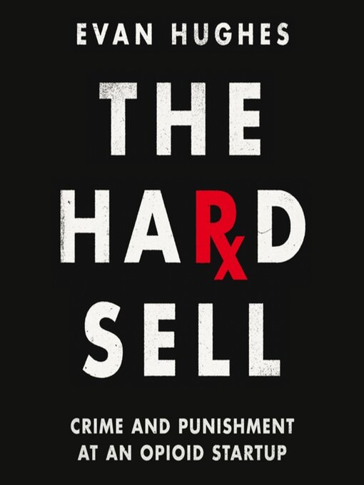 Title details for The Hard Sell by Evan Hughes - Available